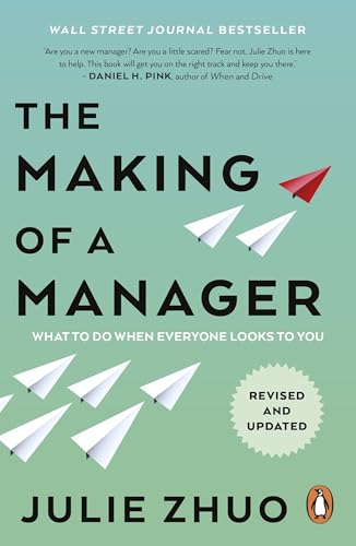 The Making of a Manager: What to Do When Everyone Looks to You