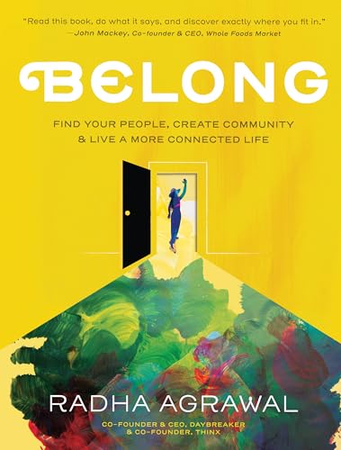 Belong: Find Your People, Create Community, And Live A More Connected Life book cover