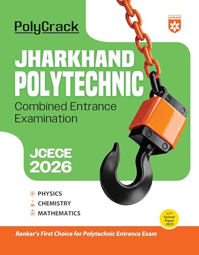 Arihant Jharkhand Polytechnic Entrance Exam Guide 2026 | JCECE Complete Study Material for Maths, Physics and Chemistry | With Latest Solved Papers 2025 | PolyCrack Series | English Medium
