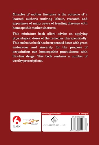 Miracle of Mother Tinctures - Materia Medica with Therapeutic Hints & Treatment of Diseases