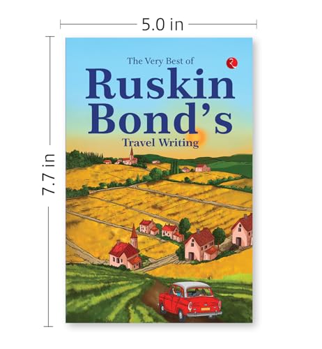 The Very Best of Ruskin Bond’s Travel Writing