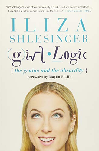 Girl Logic: The Genius And The Absurdity book cover