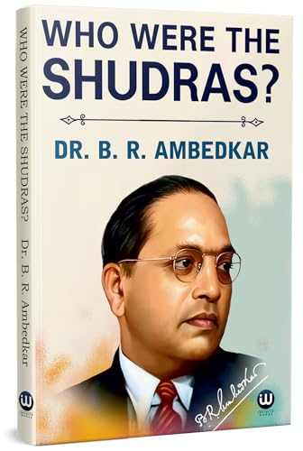 Who Were The Shudras | Dr. BR Ambedkar Books | English Paperback | The Original Edition | who were shudra by BR Ambedkar | Shudra Kaun The | Shudron ... statue ??????? Lang Aani b. r. Combo Set
