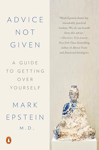 Advice Not Given: A Guide to Getting Over Yourself book cover