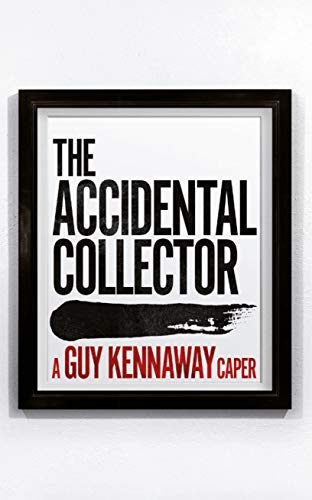 The Accidental Collector: An artworld caper book cover