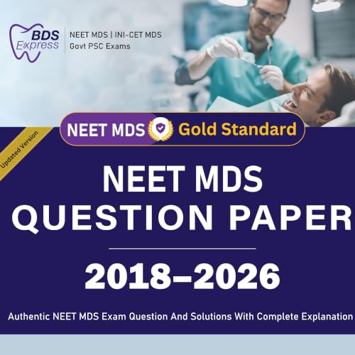 NEET MDS Previous Year Question Paper (2018-2026) Authentic NEET MDS Exam Question, Solution with Complete Explanation
