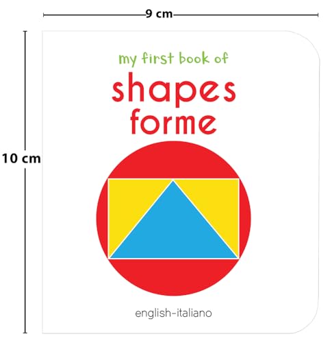My First Book of Shapes - Forme : My First English Italian Board Book (English - Italiano)