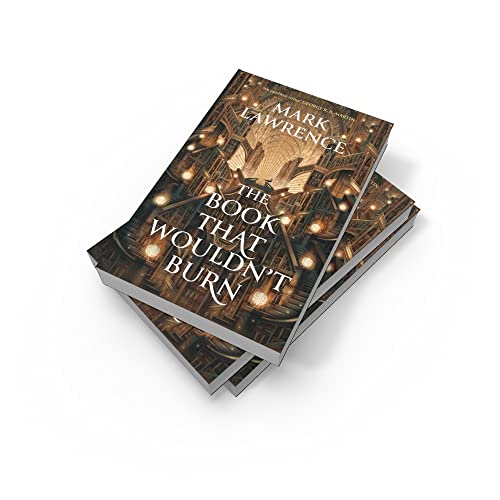 The Book That Wouldn’t Burn: Book 1 (The Library Trilogy): Book one in the groundbreaking Library Trilogy
