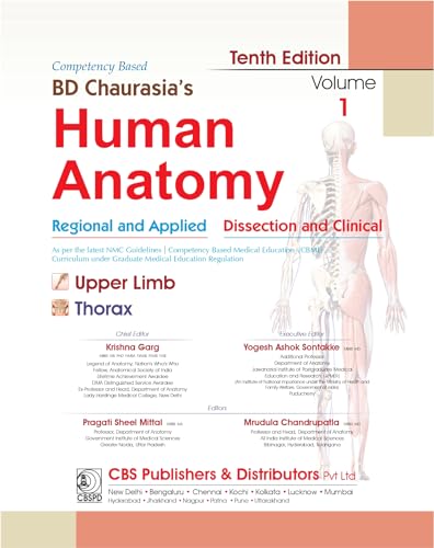 ( OLD Editon ) BD Chaurasia's Human Anatomy, 10/e Vol - 1 , Regional and Applied Dissection and Clinical Upper Limb Thorax (PB- 2024)--with Free ... (PB-2023) B.D. CHAURASIAS and Krishna Garg)