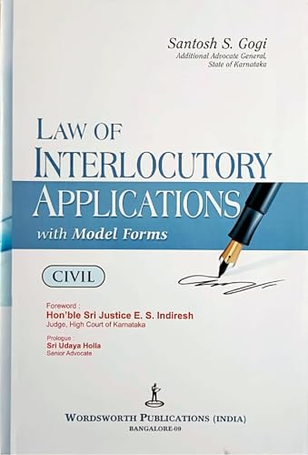 Law of Interlocutory Applications with Model Forms (Civil) | An inevitable book for Civil Side Practising Seniors and Juniors | Latest