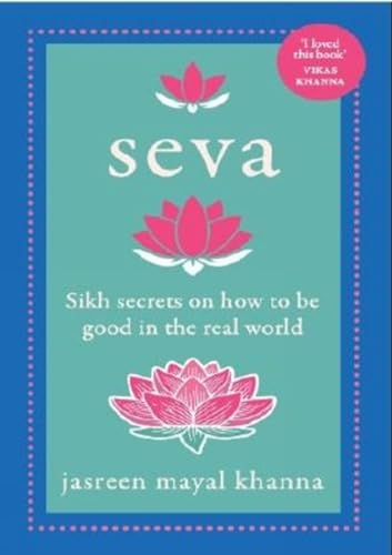 SEVA: Sikh secrets on how to be good in the real world book cover