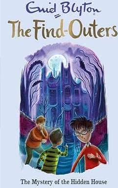 THE FIND-OUTERS: 6:THE MYSTERY OF THE HIDDEN HOUSE (A FORMAT) book cover