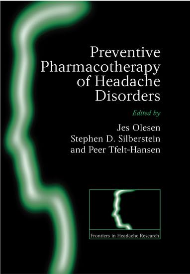 Preventive Pharmacotherapy of Headache Disorders: 12 (Frontiers in Headache Research)