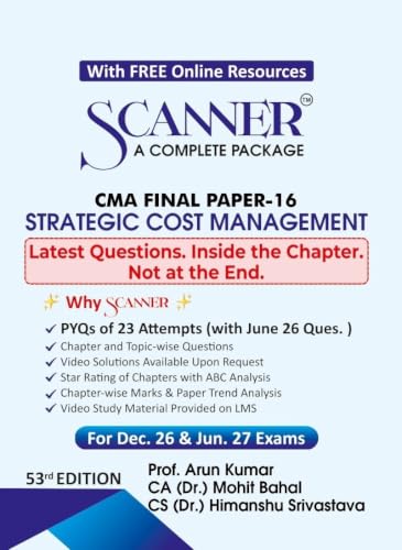Scanner CMA Final | Paper-16: Strategic Cost Management | For Dec. 26 & Jun. 27 Exams | Solved Papers with PYQ (Included Jun. 2026 Ques.): 1 (Scanner Series)