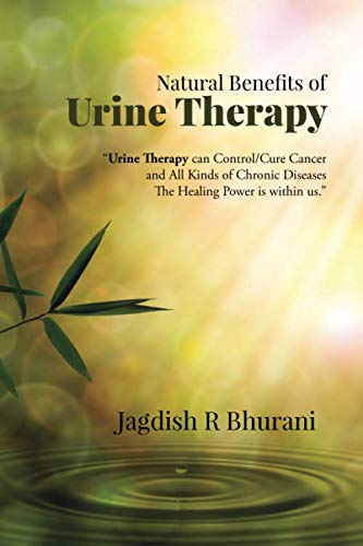Natural Benefits of Urine Therapy by Jagdish R Bhurani (Author) book cover