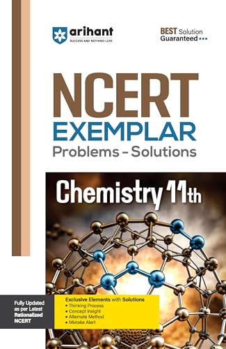 Arihant NCERT Exemplar Chemistry 11th Latest Rationalized Edition | Problems & Solutions with Exclusive Elements | Thinking Process, Concept Insight, Mistake Alert | For Exam 2026-27