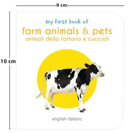 My First Book of Farm Animals & Pets - Animali Della Fattoria E Cuccioli: My First English Italian Board Book (English - Italiano)