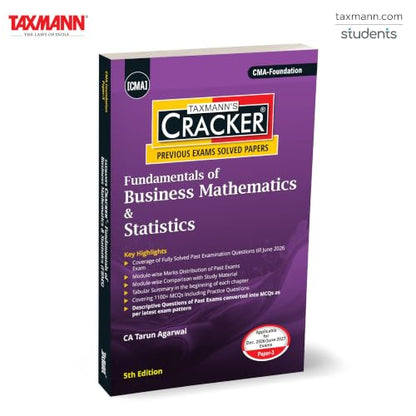 Taxmann's CRACKER for Fundamentals of Business Mathematics & Statistics (Paper 3 | FBMS/Maths) – Exam-Focused Question Bank—1,100+ MCQs with Past Papers for CMA Foundation | Dec. 2026/June 2027 Exams