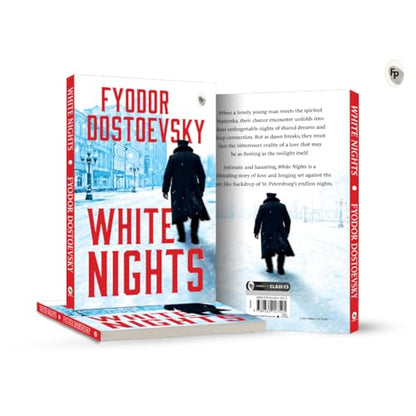 White Nights by Fyodor Dostoyevsky | The Original Classic | Russian Literature | Romantic Novel | Psychological Fiction | Human Emotions | Loneliness ... | Premium Paperback (Fingerprint! Classics)