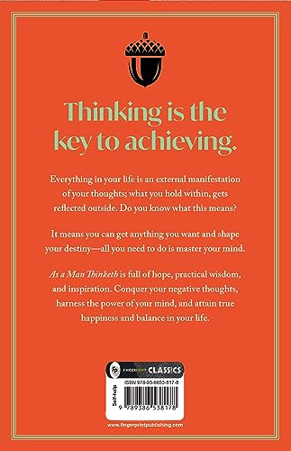 As A Man Thinketh By James Allen | Original Classic Edition | Timeless Self-Help Book | Success Mindset | Personal Growth | Power Of Positive Thought | Inspirational Philosophy | Premium Paperback