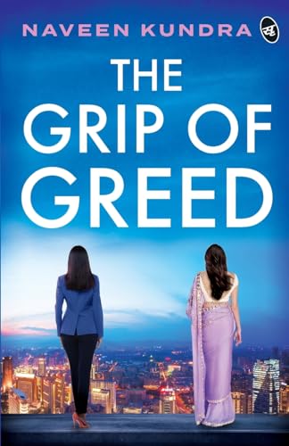 The Grip of Greed | A Story of Politics, Scams and Revenge