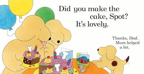 Spot Bakes A Cake: A lift-the-flap story board book for babies and toddlers