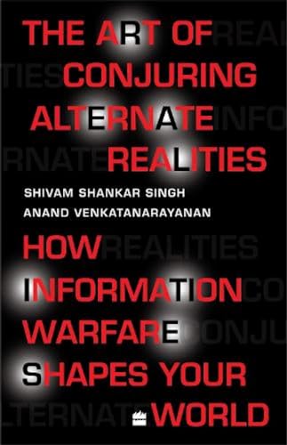 The Art of Conjuring Alternate Realities: How Information Warfare Shapes Your World book cover