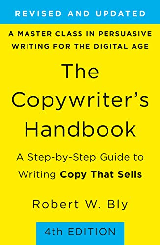 The Copywriter's Handbook:A Step-by-Step Guide to Writing Copy That Sells (4th Edition)