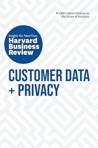 Customer Data And Privacy: The Insights You Need From Harvard Business Review book cover