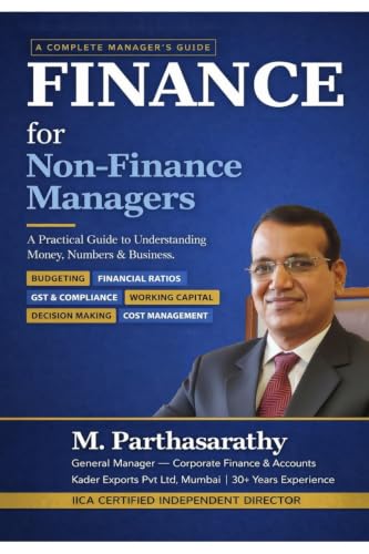Finance for Non-Finance Managers: A Practical Guide to Understanding Money, Numbers & Business