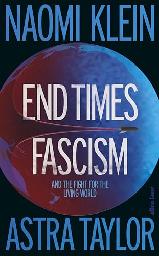 End Times Fascism: And the Fight for the Living World