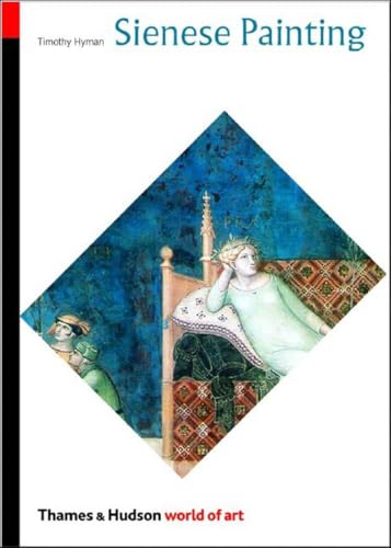 World of Art Sieneses Painting: The Art Of A City Republic: The Art of a City-Republic 1278-1477