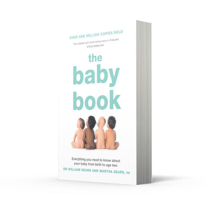 The Baby Book: Everything you need to know about your baby from birth to age two