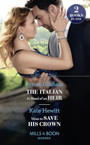 The Italian In Need Of An Heir / Vows To Save His Crown