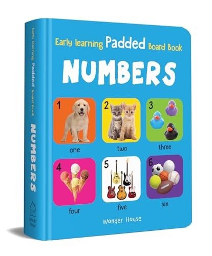 Early Learning Padded Book of Numbers: Board Book for Kids | Learn Counting from 1 to 20 with Bright and Engaging Pictures | Durable Padded Board Book for Babies, Toddlers & Preschoolers | Ages 0–5 Years