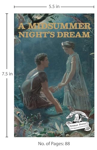 A Midsummer Night's Dream : Shakespeare’s Greatest Stories (Abridged and Illustrated) With Review Questions And An Introduction To The Themes In The Story