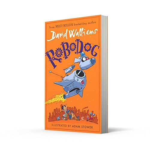 Robodog: The incredibly funny new illustrated children’s book for 2023, from the multi-million bestselling author of SLIME