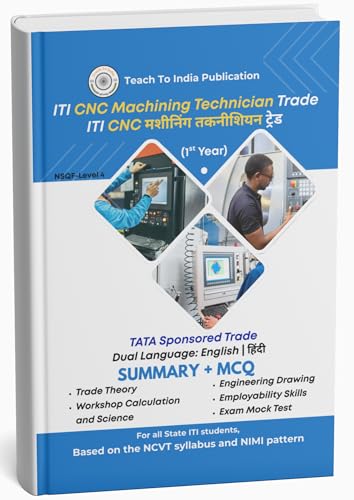ITI CNC Machining Technician 1st Year Book | Covers: Trade Theory, Workshop Calculation & Science, enginering drawing, Employability Skills, Mock Tests | Based on NCVT Syllabus
