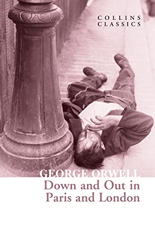 Down And Out In Paris And London  - Collins Classics book cover