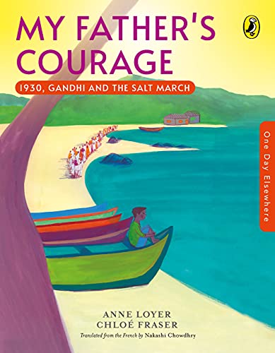 One Day Elsewhere: My Fathers Courage: 1930, Gandhis And The Salt March book cover