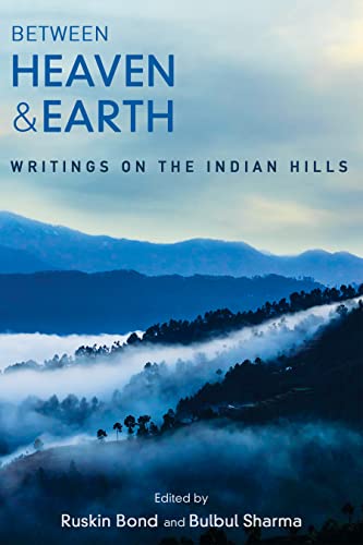 Between Heaven and Earth : Writings on the Indian Hills book cover
