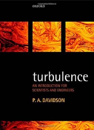 TURBULENCE: AN INTRODUCTION FOR SCIENTISTS AND ENGINEERS, 2ND EDN