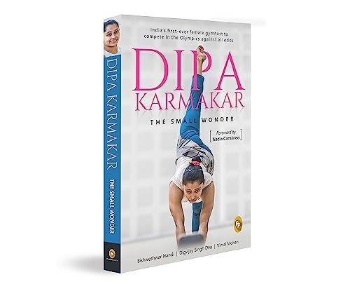 Dipa Karmakar: The Small Wonder (Indias first ever female gymnast to compete in the Olympics) book cover