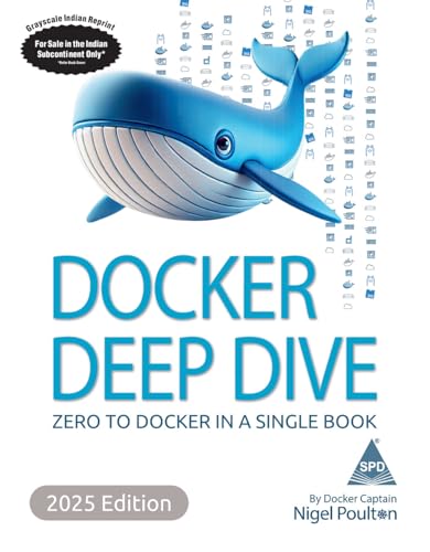 Docker Deep Dive - 2025 Edition (Grayscale Indian Edition)