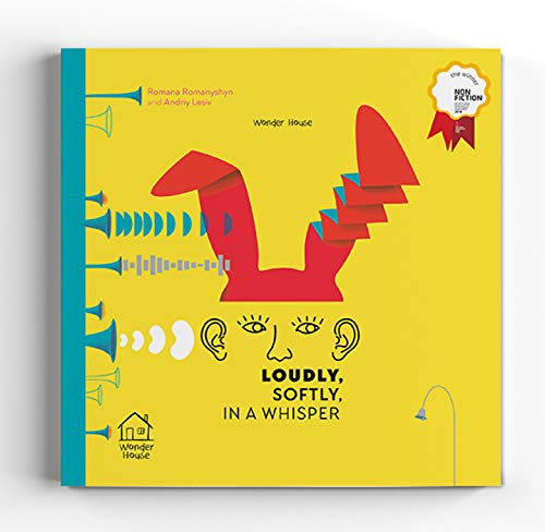 Loudly, Softly, in a Whisper: Educational Picture Book On Sound (Winner of Bologna Ragazzi Award 201 book cover