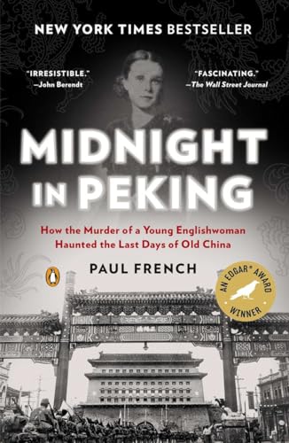 Midnight in Peking: How the Murder of a Young Englishwoman Haunted the Last Days of Old China book cover