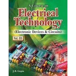 A Course in Electrical Technology Electronic Devices & Circuits - Vol. 3 by J.B. Gupta book cover