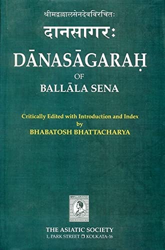 Danasagarah of Ballala Sena, critically ed. with introd. and ind., by Bhabatosh Bhattacharya book cover
