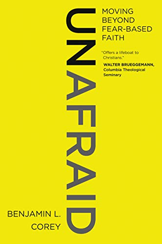Unafraid: Moving Beyond Fear-Based Faith book cover