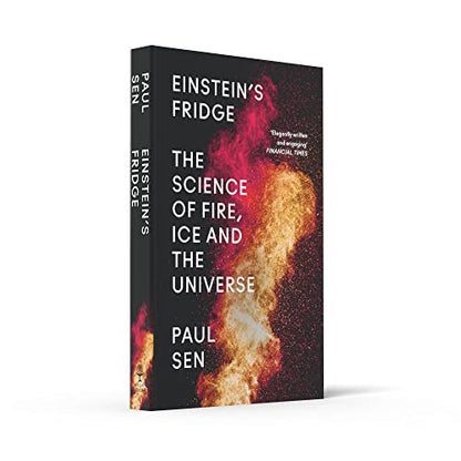 Einstein's Fridge: The Science of Fire, Ice and the Universe